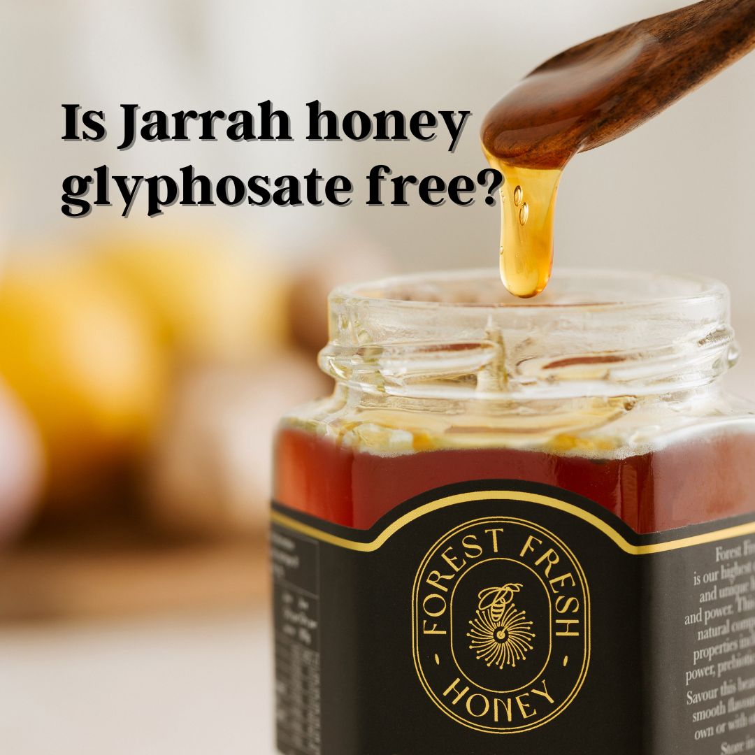 Is Jarrah Honey Glyphosate Free?